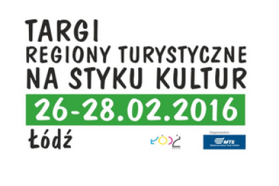 Targi - Regiony Turystyczne NA STYKU KULTUR w Łodzi