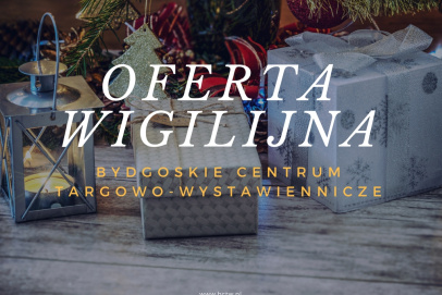 Ho, ho, ho, Bydgoskie Centrum Targowo-Wystawiennicze poleca się na firmowe Wigilie