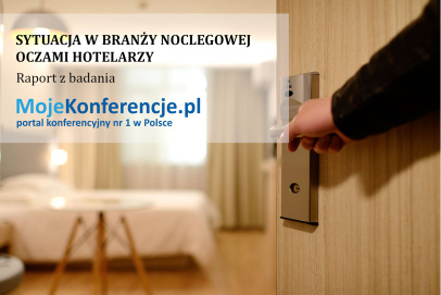 Sytuacja w branży noclegowej oczami Hotelarzy. Raport z badania MojeKonferencje.pl