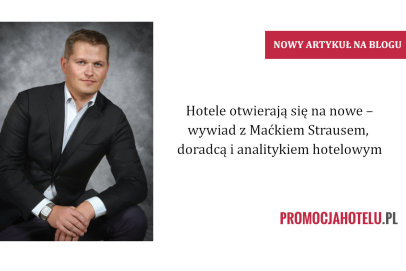 PromocjaHotelu.pl: Wywiad z Maćkiem Strausem o rewolucji w Hotelu Afrodyta i o wyzwaniach w czasach epidemii