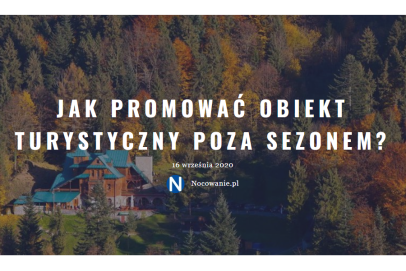 Jak promować obiekt turystyczny poza sezonem? Nowy artykuł na blogu PromocjaHotelu.pl