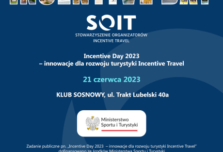 Stowarzyszenie Organizatorów Incentive Travel zaprasza korporacje organizujące wyjazdy motywacyjne na „Święto Incentive Day”!